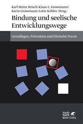 E-book, Bindung und seelische Entwicklungswege : Grundlagen, Prävention und klinische Praxis, Klett-Cotta