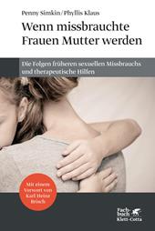 E-book, Wenn missbrauchte Frauen Mutter werden : Die Folgen früher sexueller Gewalt und therapeutische Hilfen, Klett-Cotta