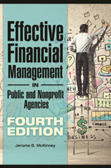 E-book, Effective Financial Management in Public and Nonprofit Agencies, McKinney, Jerome B., Bloomsbury Publishing