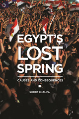 eBook, Egypt's Lost Spring, Khalifa, Sherif, Bloomsbury Publishing