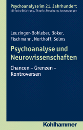 E-book, Psychoanalyse und Neurowissenschaften : Chancen - Grenzen - Kontroversen, Kohlhammer Verlag