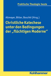 E-book, Christliche Katechese unter den Bedingungen der "flüchtigen Moderne", Kohlhammer Verlag
