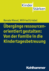 E-book, Übergänge ressourcenorientiert gestalten: Von der Familie in die Kindertagesbetreuung, Kohlhammer Verlag