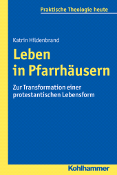 E-book, Leben in Pfarrhäusern : Zur Transformation einer protestantischen Lebensform, Kohlhammer Verlag