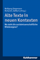 E-book, Alte Texte in neuen Kontexten : Wo steht die sozialwissenschaftliche Bibelexegese?, Kohlhammer Verlag