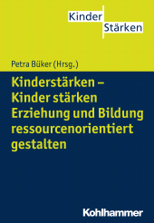 E-book, Kinderstärken - Kinder stärken : Erziehung und Bildung ressourcenorientiert gestalten, Kohlhammer Verlag
