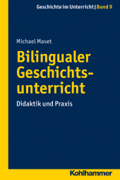 eBook, Bilingualer Geschichtsunterricht : Didaktik und Praxis, Kohlhammer Verlag