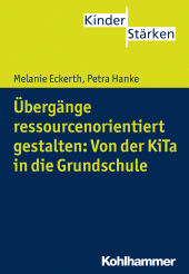 eBook, Übergänge ressourcenorientiert gestalten: Von der KiTa in die Grundschule, Kohlhammer Verlag