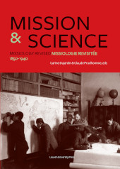 E-book, Mission & Science : Missiology Revised : Missiologie revisitée, 1850–1940, Leuven University Press