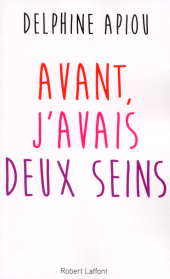 E-book, Avant j'avais deux seins, Éditions Robert Laffont