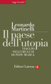 E-book, Il paese dell'utopia : viaggio nell'Uruguay di Pepe Mujica, GLF editori Laterza