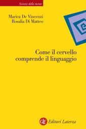 E-book, Come il cervello comprende il linguaggio, De Vincenzi, Marica, GLF editori Laterza