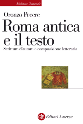 E-book, Roma antica e il testo : scritture d'autore e composizione letteraria, Laterza