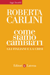 eBook, Come siamo cambiati : gli italiani e la crisi, Carlini, Roberta, author, GLF editori Laterza