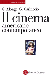 E-book, Il cinema americano contemporaneo, Alonge, Andrea Giaime, 1968-, author, GLF editori Laterza