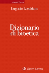 E-book, Dizionario di bioetica, Lecaldano, Eugenio, 1940-, GLF editori Laterza