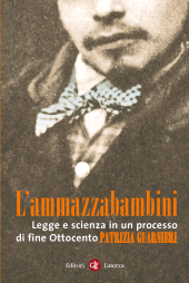 E-book, L'ammazzabambini : legge e scienza in un processo di fine Ottocento, GLF editori Laterza