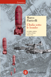 E-book, L'Italia sotto le bombe : guerra aerea e vita civile, 1940-1945, GLF editori Laterza