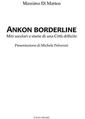 eBook, Ankon borderline : miti secolari e storie di una città difficile, Il lavoro editoriale