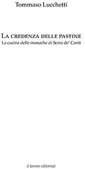 E-book, La credenza delle pastine : la cucina delle monache di Serra de' Conti, Il lavoro editoriale