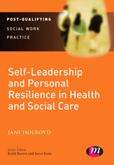 E-book, Self-Leadership and Personal Resilience in Health and Social Care, Holroyd, Jane, Learning Matters