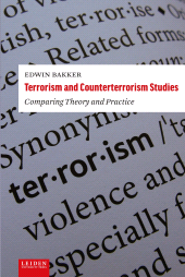 E-book, Terrorism and Counterterrorism Studies : Comparing Theory and Practice, Leiden University Press