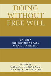 E-book, Doing without Free Will : Spinoza and Contemporary Moral Problems, Lexington Books