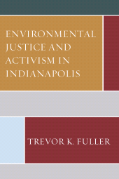 E-book, Environmental Justice and Activism in Indianapolis, Lexington Books