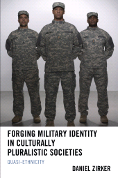 E-book, Forging Military Identity in Culturally Pluralistic Societies : Quasi-Ethnicity, Lexington Books