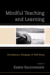 eBook, Mindful Teaching and Learning : Developing a Pedagogy of Well-Being, Lexington Books