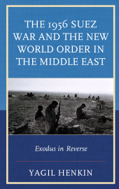 E-book, The 1956 Suez War and the New World Order in the Middle East : Exodus in Reverse, Lexington Books
