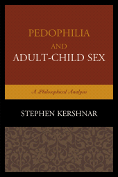 E-book, Pedophilia and Adult-Child Sex : A Philosophical Analysis, Lexington Books