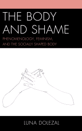 E-book, The Body and Shame : Phenomenology, Feminism, and the Socially Shaped Body, Lexington Books