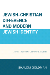 E-book, Jewish-Christian Difference and Modern Jewish Identity : Seven Twentieth-Century Converts, Lexington Books