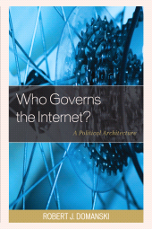 E-book, Who Governs the Internet? : A Political Architecture, Lexington Books