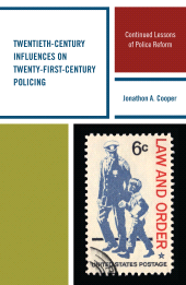 E-book, Twentieth-Century Influences on Twenty-First-Century Policing : Continued Lessons of Police Reform, Lexington Books