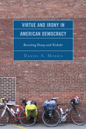 E-book, Virtue and Irony in American Democracy : Revisiting Dewey and Niebuhr, Lexington Books