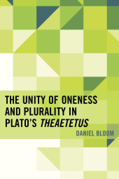 E-book, The Unity of Oneness and Plurality in Plato's Theaetetus, Lexington Books