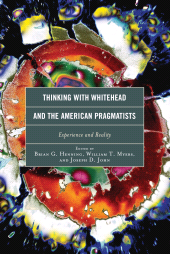 eBook, Thinking with Whitehead and the American Pragmatists : Experience and Reality, Lexington Books