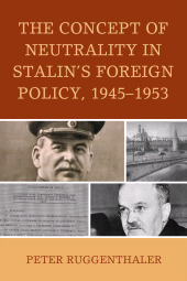 eBook, The Concept of Neutrality in Stalin's Foreign Policy, 1945-1953, Lexington Books