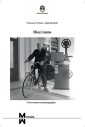 E-book, Dieci meno : un'avventura cinematografica, Ventura, Francesco, Licosia edizioni