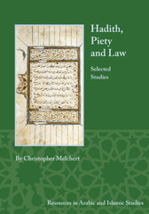 E-book, Hadith, Piety, and Law : Selected Studies, Melchert, Christopher, Lockwood Press