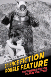 E-book, Science Fiction Double Feature : The Science Fiction Film as Cult Text, Liverpool University Press