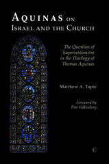 E-book, Aquinas on Israel and the Church : The Question of Supersessionism in the Theology of Thomas Aquinas, The Lutterworth Press