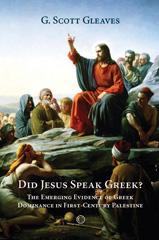 E-book, Did Jesus Speak Greek : The Emerging Evidence of Greek Dominance in First-Century Palestine, The Lutterworth Press