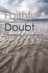 eBook, Faithful Doubt : The Wisdom of Uncertainty, The Lutterworth Press