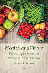 E-book, Health as a Virtue : Thomas Aquinas and the Practice of Habits of Health, The Lutterworth Press