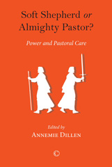 E-book, Soft Shepherd or Almighty Pastor : Power and Pastoral Care, The Lutterworth Press