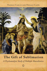 E-book, The Gift of Sublimation : A Psychoanalytic Study of Multiple Masculinities, Capps, Donald, The Lutterworth Press