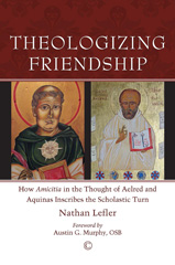 E-book, Theologizing Friendship : How 'Amicitia' in the Thought of Aelred and Aquinas Inscribes the Scholastic Turn, The Lutterworth Press